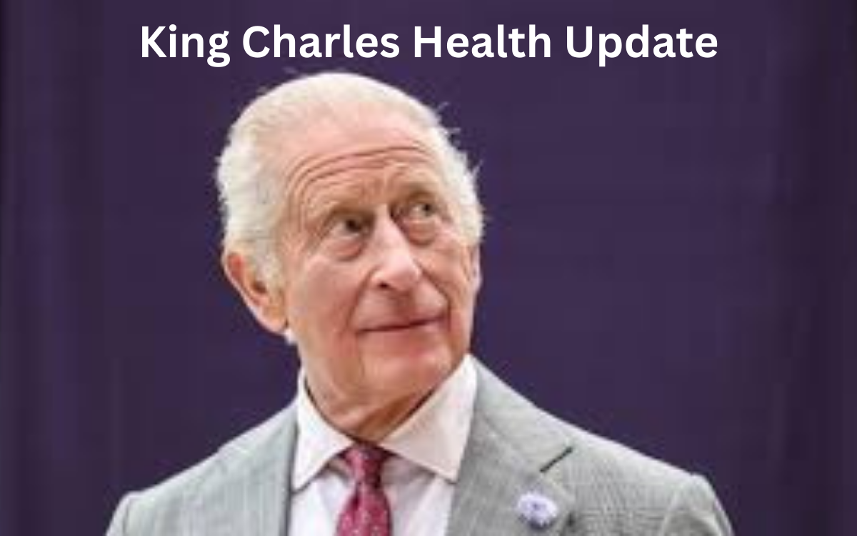 King Charles Health Update