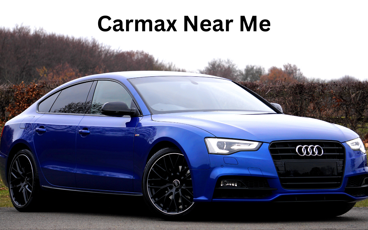 Carmax Near Me