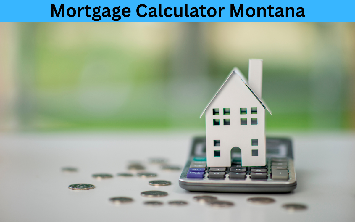 Mortgage Calculator Montana