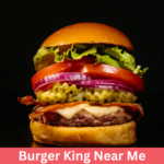 Burger King Near Me